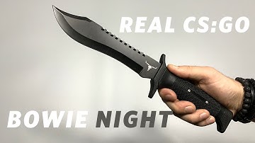 REAL CS:GO KNIVES - Bowie - Night - KNIFY