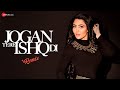 Jogan Tere Ishq Di - Remix - Official Music Video | Tanya Sood | Karan Oberoi | Harry Anand