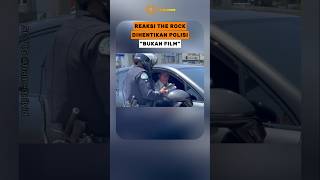 BUKAN FILM! REAKSI THE ROCK DIHENTIKAN POLISI DI LA