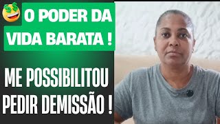 TER UMA VIDA BARATA TE LIBERTA .