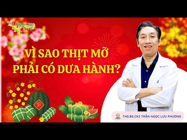 Vì sao thịt mỡ ăn với dưa hành?