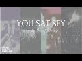 You satisfy  upperroom  cover by harvest worship