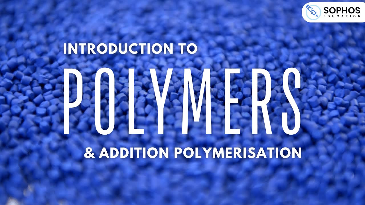 Introduction to Polymers and Addition Polymerisation - YouTube