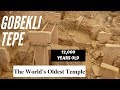 Göbekli Tepe TURKEY |  Incredible 12,000 Years Old Temple