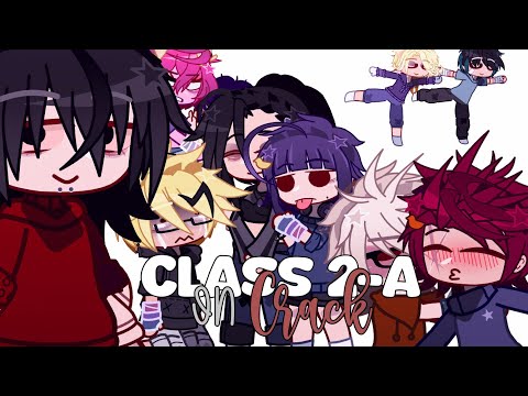 Class 1-A on Crack | MHA | Chxrry-Cakes | My AU | Sh*t Post | Warnings in Desc | Lazy af |