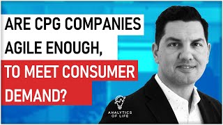 Are CPG Companies Agile Enough to Meet Consumer Demand?