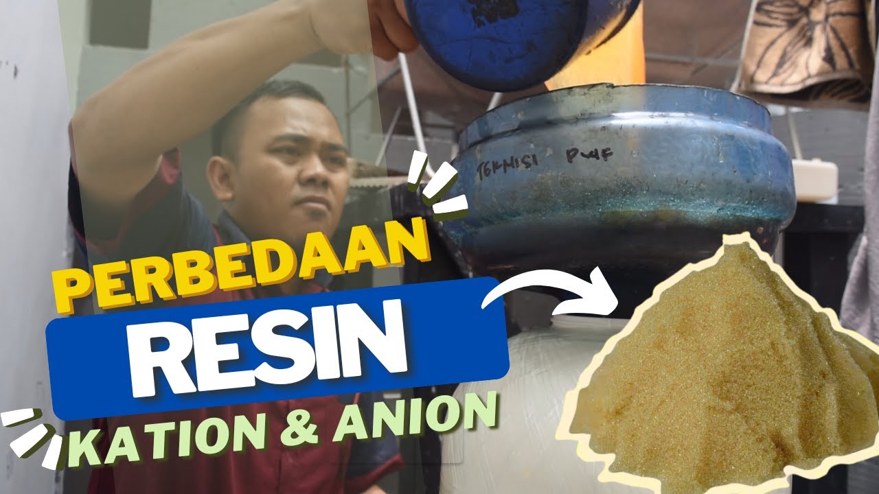 Perbedaan Resin Kation & Anion