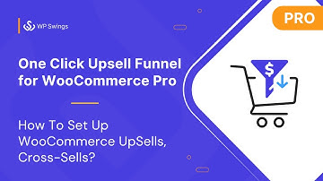 One Click Upsell for WooCommerce: How To Set Up Upsells, Cross-Sells || Best Funnel Builder Plugin