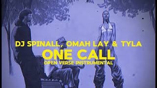 ONE CALL - DJ SPINALL, OMAH LAY & TYLA OPEN VERSE INSTRUMENTAL (Beat + Hook) 109bpm