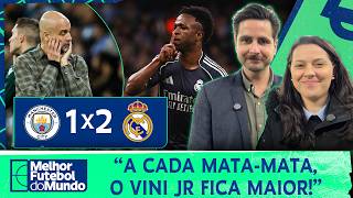 VINI JR MARCOU DUAS VEZES E ELIMINOU O CITY DA CHAMPIONS! FRED CALDEIRA E TATI MANTOVANI ANALISAM!
