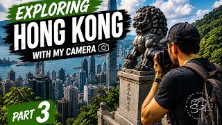 Exploring Hong Kong With My Camera, a 10-Part Series. PART 3
