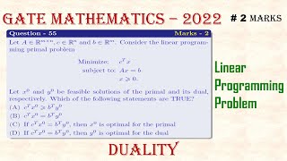 GATE Mathematics - 2022 | Linear Programming Problem ; Q - 55 | Duality | #mathtecz