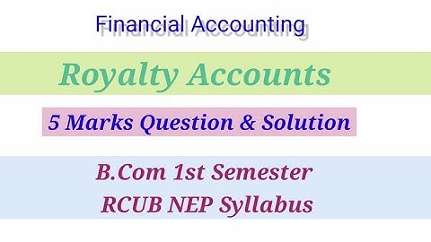 Royalty Accounts , Financial Accounting in Kannada