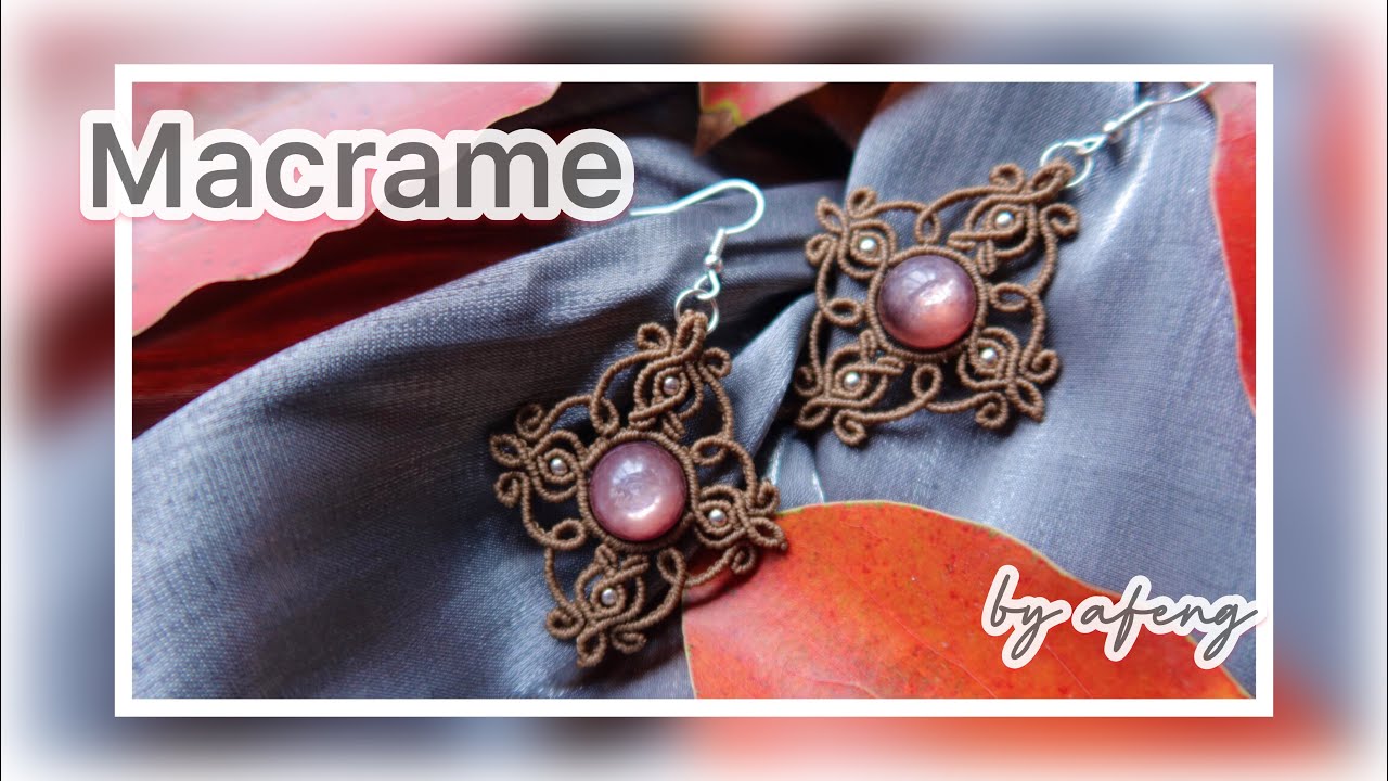 Macrame by Afeng: 2023-04｜Macrame Tutorial｜Macrame Earrings｜编绳｜DIY｜