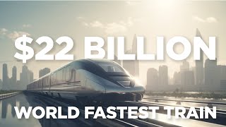 Dubai's $22 Billion FASTEST Bullet Train