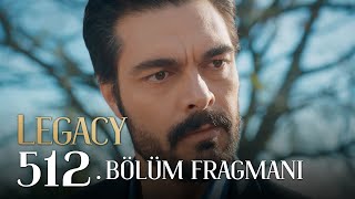 Emanet 512. Bölüm Fragmanı | Legacy Episode 512 Promo