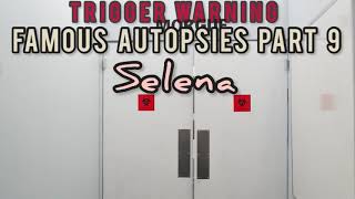 Famous Autopsies- Selena Net Worth