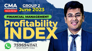 PROFITABILITY INDEX | Financial Management | CMA Inter - Group 2 | June (2023) @gouravkabra