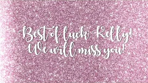 Goodbye Kelly!