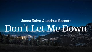 Don't Let Me Down - Jenna Raine & Joshua bassett / FULL SONG LYRICS