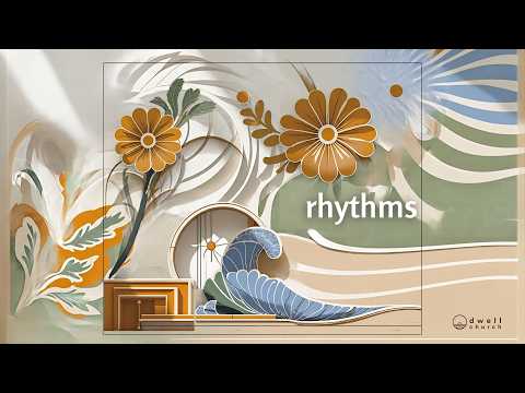 Rhythms | Week 2 | Nicole Unice