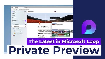 Microsoft Loop Private Preview and announcements from MSIgnite