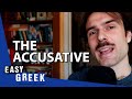 The Accusative in Greek (how to use) | Super Easy Greek 26