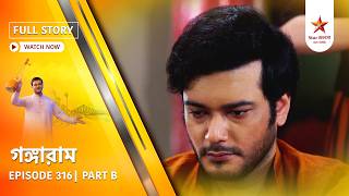 Full Story | Gangaram | Episode 316 | Part B