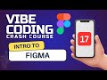 Mobile Apps Vibe Coding Course #17 (Figma and Inspiration)