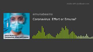 Coronavirus: Effort or Emuna?