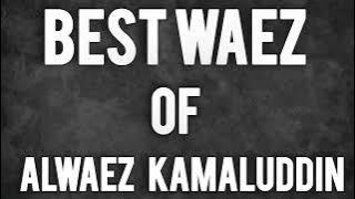 Best Waez of Alwaez Kamaluddin part 2