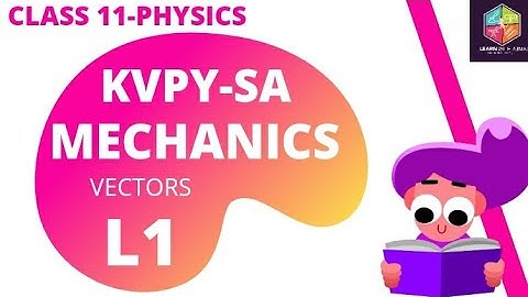 VECTORS | MECHANICS | KVPY-SA (L1) | PHYSICS | CLASS 11 | MALAYALAM EXPLANATION | WHAT IS VECTOR ?