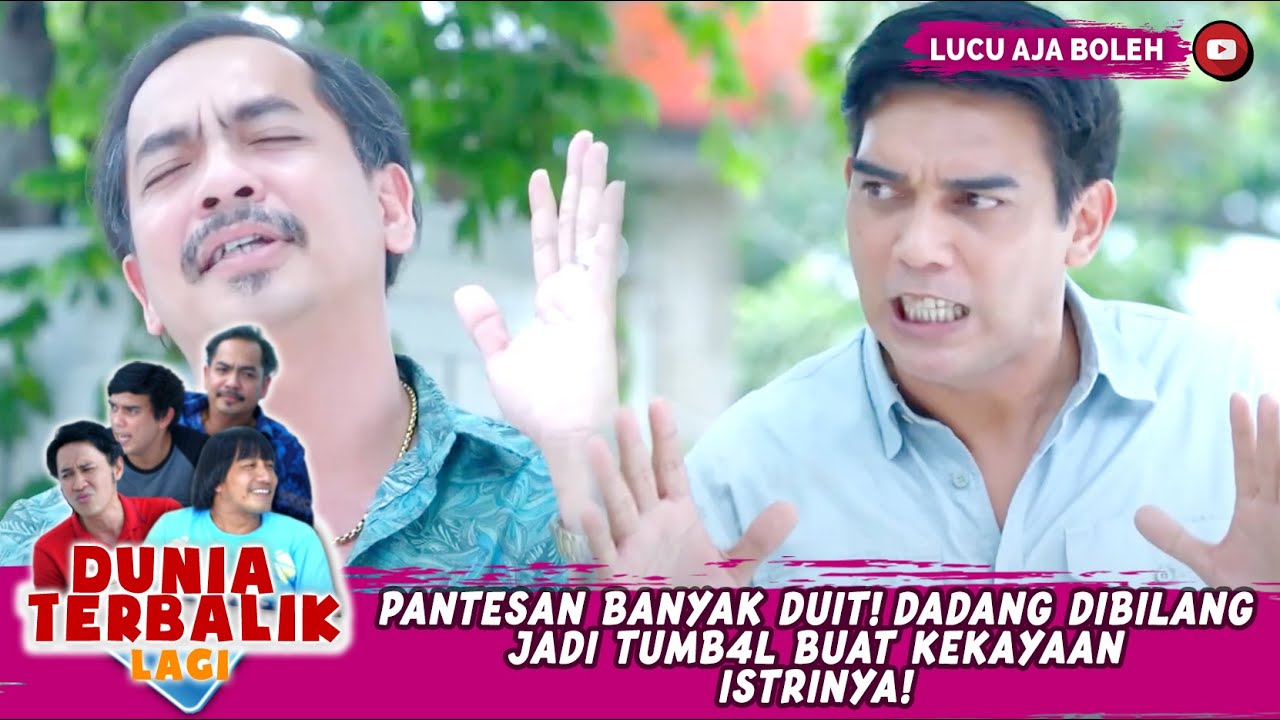 PANTESAN BANYAK DUIT! DADANG DIBILANG JADI TUMB4L BUAT KEKAYAAN ISTRINYA! - DUNIA TERBALIK LAGI