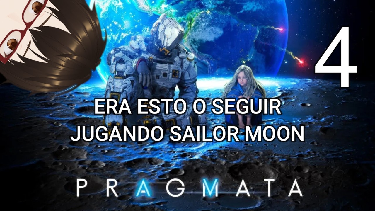 Más Pragmata (Parte 4, sin comentario)
