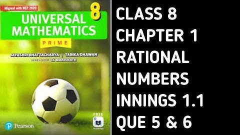Class 8 UNIVERSAL MATHEMATICS || Innings- 1.1 Que 5 to 6 || Ch-1 || RATIONAL NUMBERS ||
