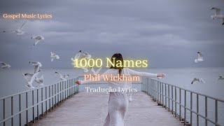 Phil Wickham 1000 Names Tradução Lyrics Legendado Shorts