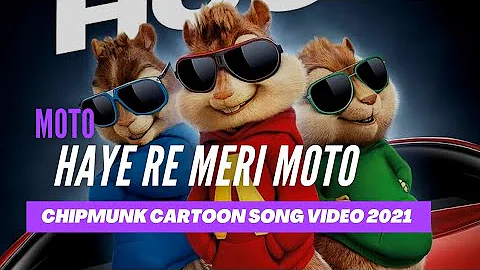 Moto | Haye Re Meri Moto| Cartoon Official video song |Chipmunk Cartoon Video New Song 2021#cartoon