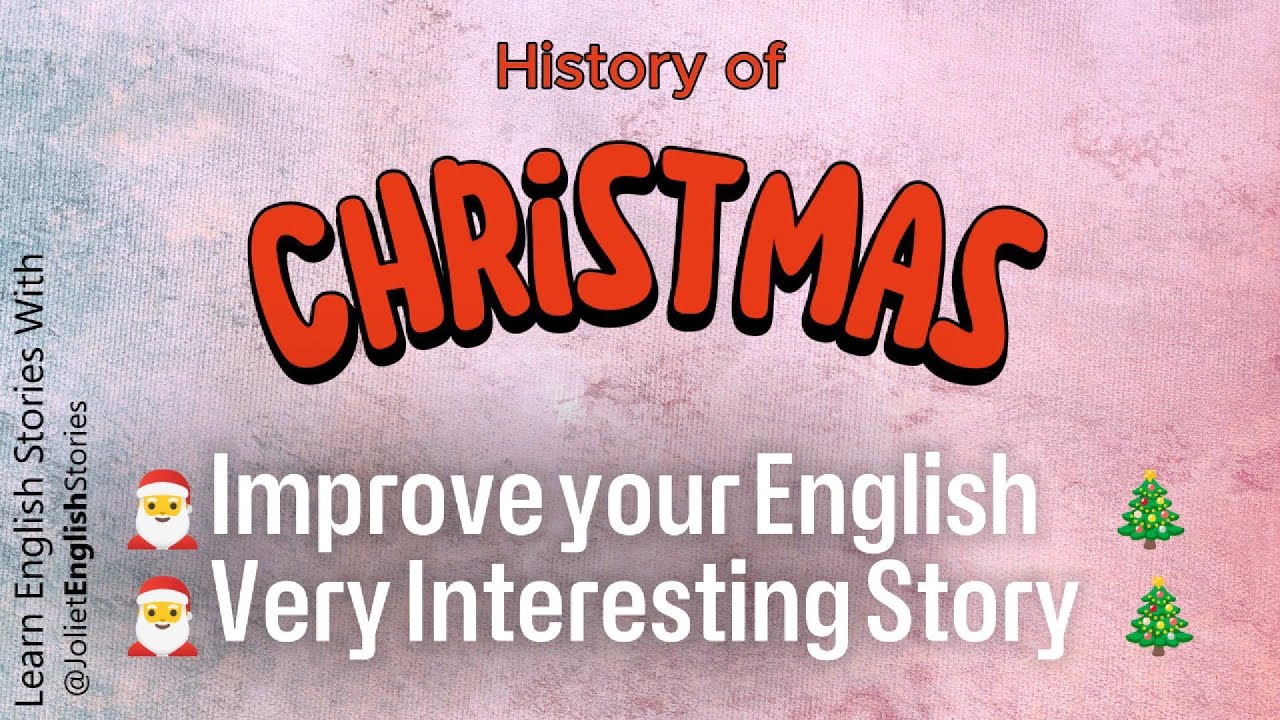 How Did Christmas Start Very Interesting Story English Listening And how-did-christmas-start-very-interesting-story-english-listening-and