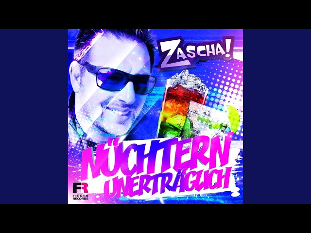 Zascha - Nüchtern unerträglich