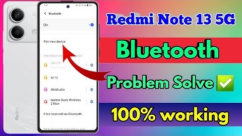 redmi note 13 5g bluetooth problem, redmi note 13 5g bluetooth connect problem