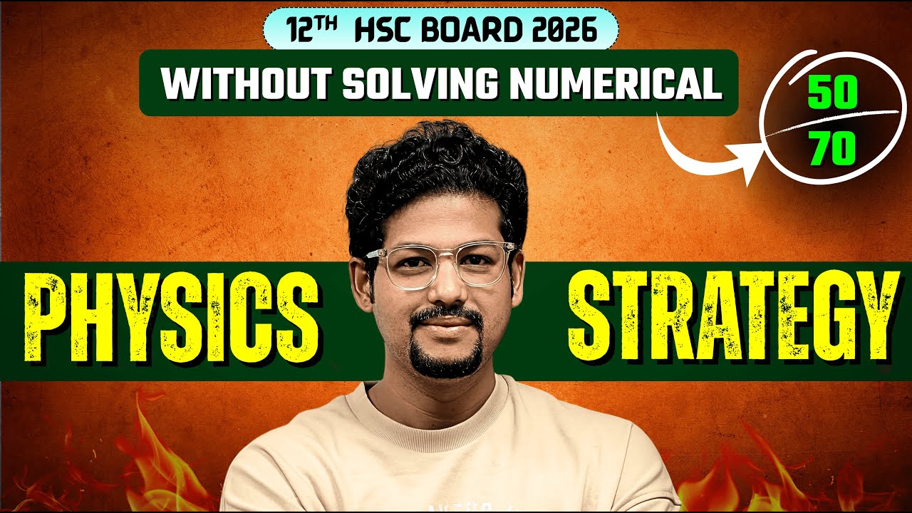 Physics Strategy 2026 🔥 | How to Score 50+ in Physics | without solving numerical 