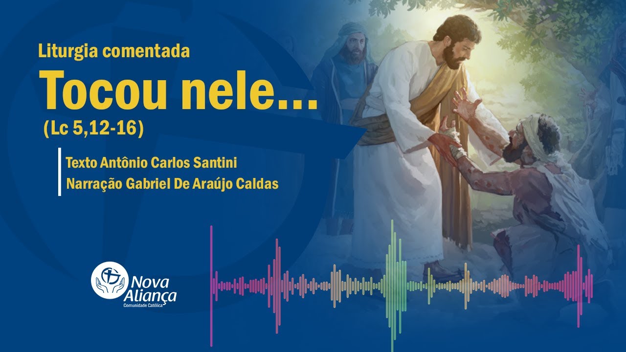 LITURGIA Tocou nele... (Lc 5,12-16) Liturgia comentadaDIA 09 01 2025 Full HD