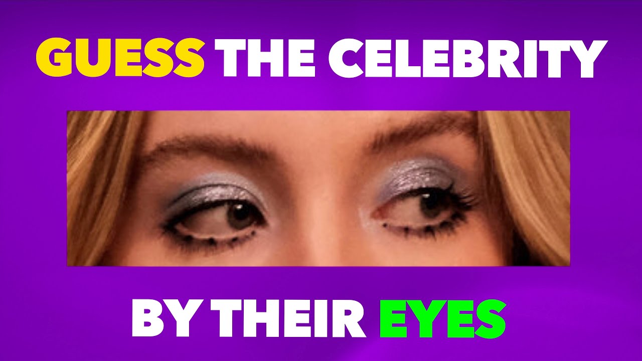 Guess the Celebrity by Their Eyes CELEBRITY QUIZ YouTube