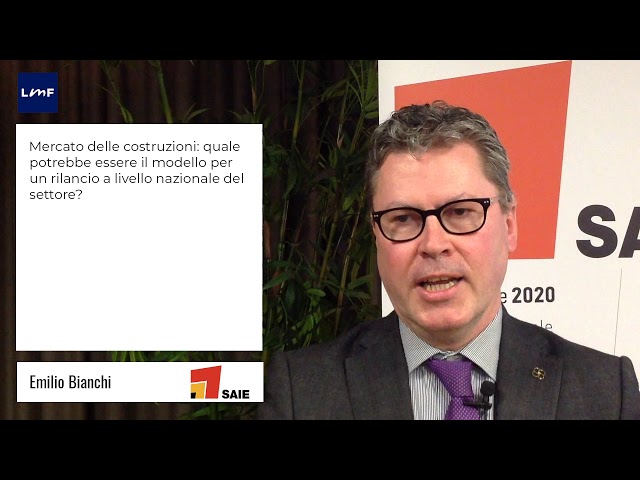 Quali modelli per il rilancio del settore delle costruzioni? - Emilio Bianchi (SAIE)