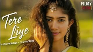 Tere Liye | Official Music Video | FilmyFiction | New Hindi Romantic Song 2025
