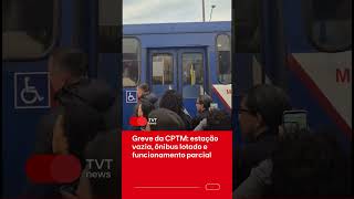 Greve da CPTM: estação vazia, ônibus lotado e funcionamento parcial das linhas