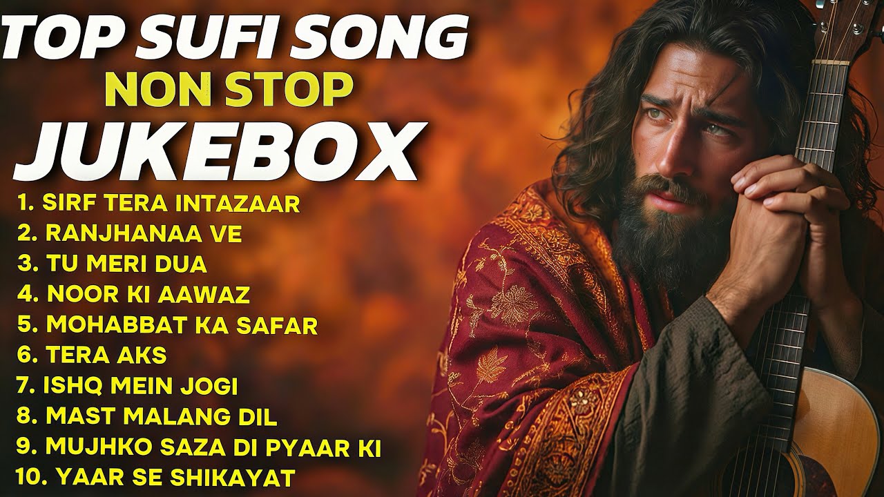 Top Sufi Songs 2026 | Non Stop Sufi Jukebox | Heart Touching Sufi Collection | Best Sufi Playlist