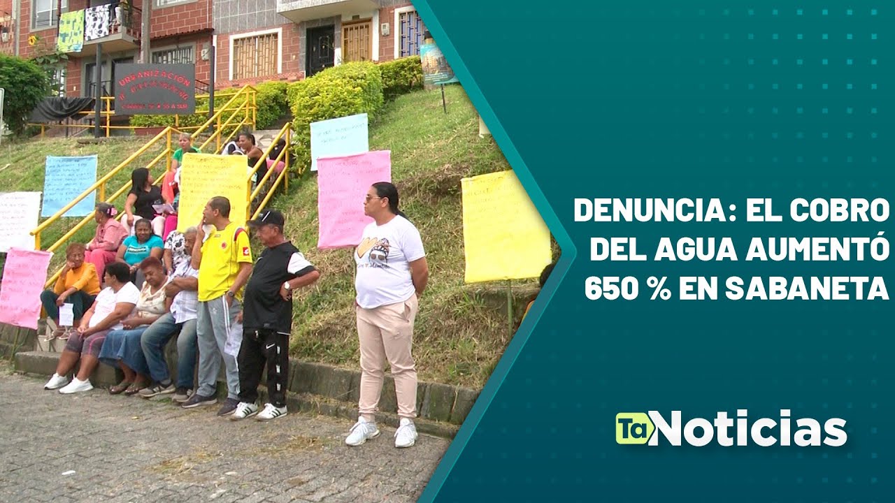 Denuncia: el cobro del agua aumentó 650 % en Sabaneta - Teleantioquia ...