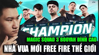 PHÂN TÍCH | MAGIC SQUAD giành 3 Booyah kỳ diệu, trở thành tân vương Free Fire thế giới | BLV Rikaki