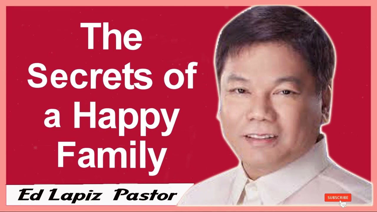 Ed Lapiz Pastor ---- The Secrets of a Happy Family 💖Preaching 2023